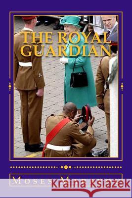 The Royal Guardian MR Moses Maravou 9781530093182 Createspace Independent Publishing Platform - książka