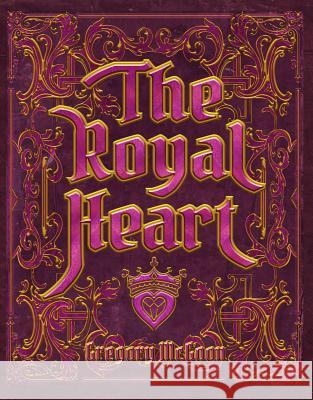 The Royal Heart Greg McGoon, Jessa Orr 9781938349423 Pelekinesis - książka