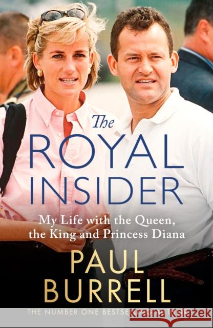 The Royal Insider: My Life with the Queen, the King and Princess Diana - The Instant Sunday Times Bestselling Royal Autobiography Paul Burrell 9781408734216 Little, Brown - książka