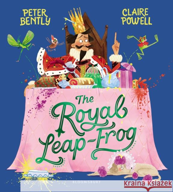 The Royal Leap-Frog Bently, Peter 9781408860113 Bloomsbury Publishing PLC - książka