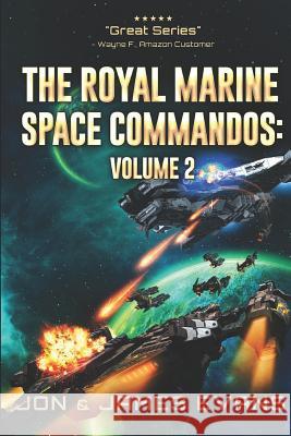 The Royal Marine Space Commandos Vol 2 James Evans Jon Evans 9781092719964 Independently Published - książka