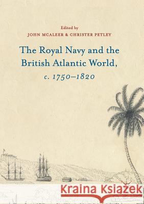 The Royal Navy and the British Atlantic World, C. 1750-1820 McAleer, John 9781349701308 Palgrave Macmillan - książka