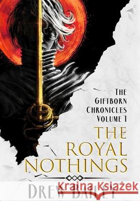 The Royal Nothings Drew Bailey 9781645541028 Falstaff Books, LLC - książka