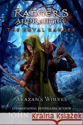 The Royal Ranger: Arazan\'s Wolves John Flanagan 9780593463840 Viking Books for Young Readers - książka