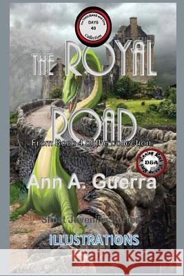 The Royal Road: Story No. 40 MS Ann a. Guerra MR Daniel Guerra 9781983503252 Createspace Independent Publishing Platform - książka