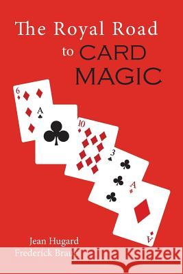 The Royal Road to Card Magic Jean Hugard Frederick Braue 9781614278603 Martino Fine Books - książka