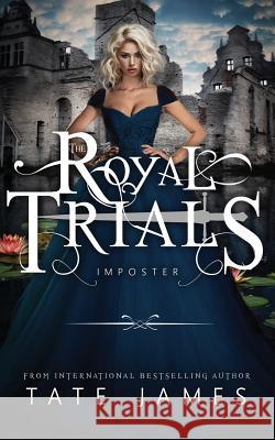 The Royal Trials: Imposter Tate James 9781723975868 Independently Published - książka