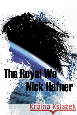 The Royal We Nick Hafner 9781499139716 Createspace - książka