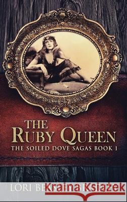 The Ruby Queen Lori Beasley Bradley 9784867509197 Next Chapter - książka