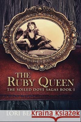 The Ruby Queen Lori Beasley Bradley 9784867509203 Next Chapter - książka