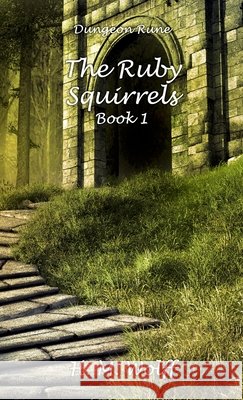 The Ruby Squirrels - Book 1 H. M. Wolff Jimmy Clephane 9781445795522 Lulu.com - książka