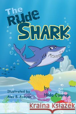 The Rude Shark Hilda Cuervo 9781494905927 Createspace Independent Publishing Platform - książka