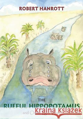 The Rueful Hippopotamus: and Other Light Verse Hanrott, Robert 9780972103510 ByD Press - książka