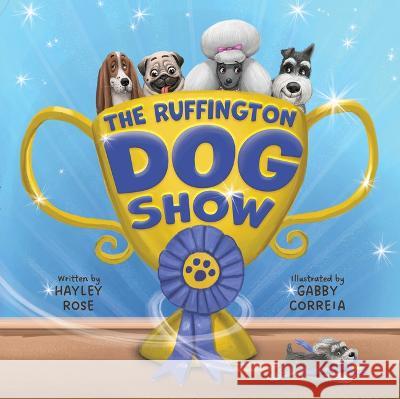 The Ruffington Dog Show Hayley Rose Jungle Bright Studios 9781950842285 Flowered Press - książka