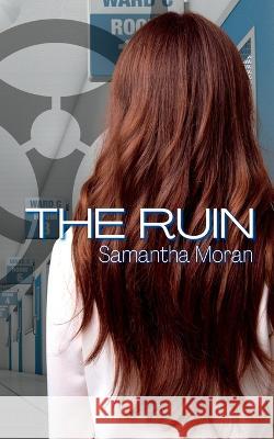 The Ruin Samantha Moran   9781959751045 Obsidian Inkwell Publishing, LLC - książka