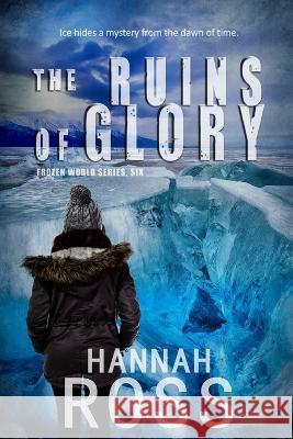 The Ruins of Glory Hannah Ross   9798389427037 Independently Published - książka