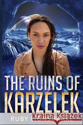 The Ruins of Karzelek Ruby Lionsdrake 9781532950049 Createspace Independent Publishing Platform - książka