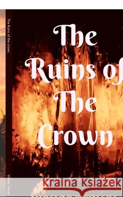 The Ruins of the crown. Vibhor Tewari 9781684876808 Notion Press Media Pvt Ltd - książka