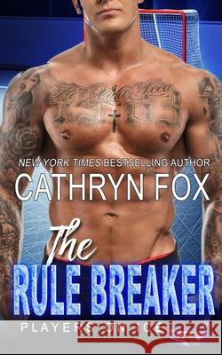 The Rule Breaker Cathryn Fox 9781989374283 Cathryn Fox - książka