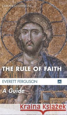 The Rule of Faith Everett Ferguson 9781498236607 Cascade Books - książka