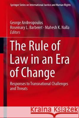 The Rule of Law in an Era of Change: Responses to Transnational Challenges and Threats Andreopoulos, George J. 9783319899077 Springer - książka