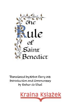 The Rule of Saint Benedict Esther d Abbot Parry Abbot Parr 9781781820186 Gracewing - książka