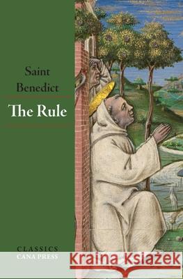 The Rule of St Benedict St Benedict 9780645465372 Cana Press - książka