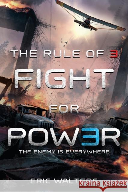 The Rule of Three: Fight for Power Eric Walters 9781250073587 Square Fish - książka