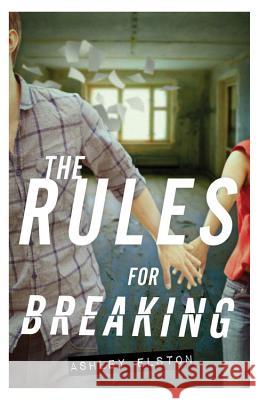 The Rules for Breaking Ashley Elston 9781423168980 Disney Press - książka