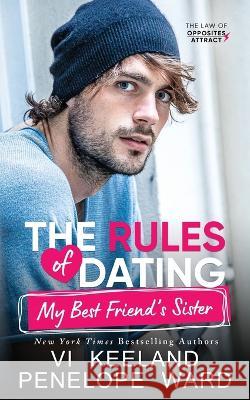 The Rules of Dating My Best Friend's Sister VI Keeland Penelope Ward  9781951045913 C. Scott Publishing Corp. - książka