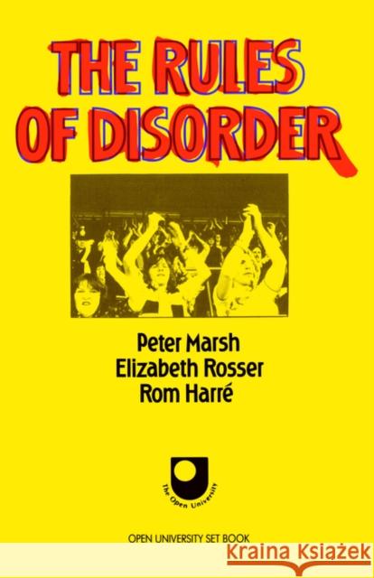 The Rules of Disorder Peter Marsh Elizabeth Rosser Elisabeth Rosser 9780415119481 Routledge - książka