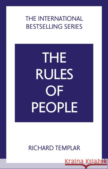 The Rules of People: A personal code for getting the best from everyone Richard Templar 9781292441146 Pearson Education Limited - książka