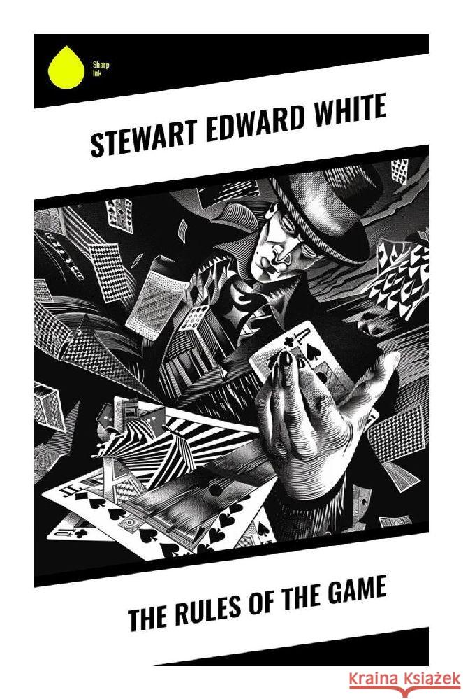 The Rules of the Game White, Stewart Edward 9788028355890 Sharp Ink - książka