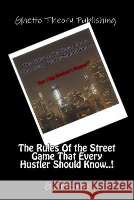 The Rules Of the Street Game That Every Hustler Should Know..!: 