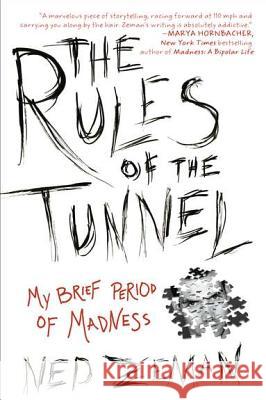 The Rules of the Tunnel: My Brief Period of Madness Ned Zeman 9781592407217 Gotham Books - książka