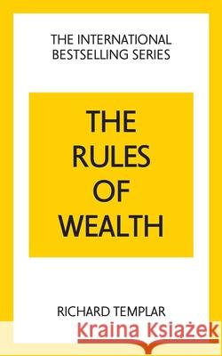 The Rules of Wealth: A Personal Code for Prosperity and Plenty Richard Templar 9781292441115 Pearson Education Limited - książka