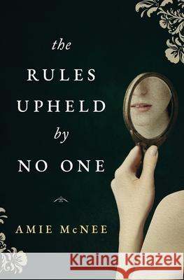 The Rules Upheld by No One Amie McNee 9780645190502 Amie McNee - książka