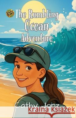 The Rumbling Ocean Adventure Cathy Jonz 9781067124335 Piwaka Publishing - książka