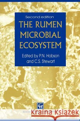 The Rumen Microbial Ecosystem P. N. Hobson C. S. Stewart 9789401071499 Springer - książka