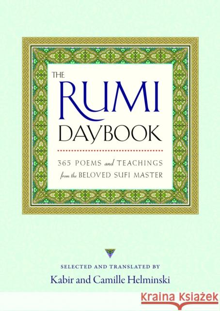 The Rumi Daybook: 365 Poems and Teachings from the Beloved Sufi Master Kabir, PhD Helminski 9781590308943 Shambhala Publications Inc - książka