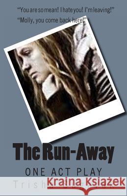 The Run-Away: One Act Play Trisha Sugarek 9781484866221 Createspace - książka