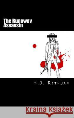 The Runaway Assassin H. J. Rethuan 9781490361987 Createspace - książka