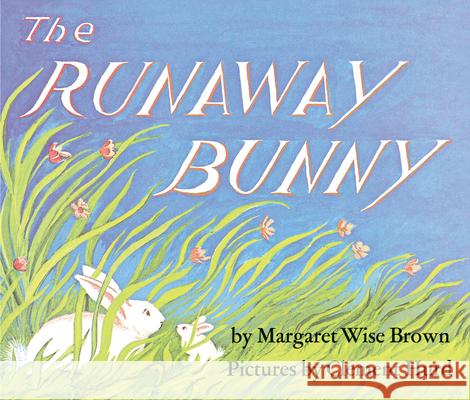 The Runaway Bunny Board Book Margaret Wise Brown Clement Hurd Clement Hurd 9780061074295 HarperFestival - książka