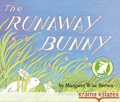 The Runaway Bunny Lap Edition Margaret Wise Brown Clement Hurd 9780694016716 HarperFestival - książka