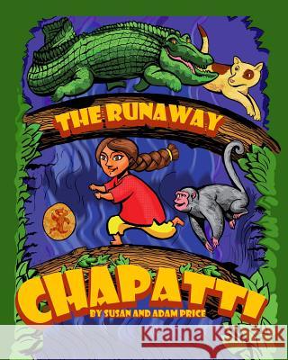 The Runaway Chapatti Adam Price Susan Price 9781515329664 Createspace Independent Publishing Platform - książka