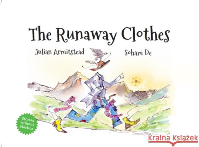 The Runaway Clothes Julian Armitstead, Soham De 9781739895600 Julian Armitstead - książka