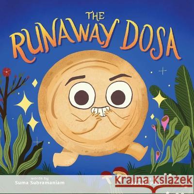 The Runaway Dosa Suma Subramaniam Parvati Pillai 9781499813975 Little Bee Books - książka