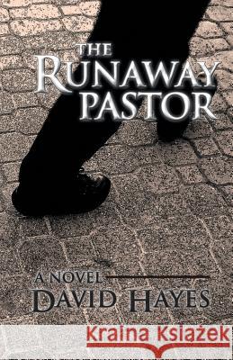 The Runaway Pastor David Hayes 9781449775421 WestBow Press - książka