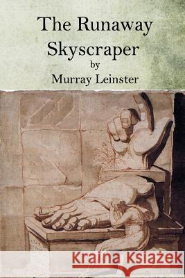 The Runaway Skyscraper Murray Leinster 9781517616373 Createspace - książka