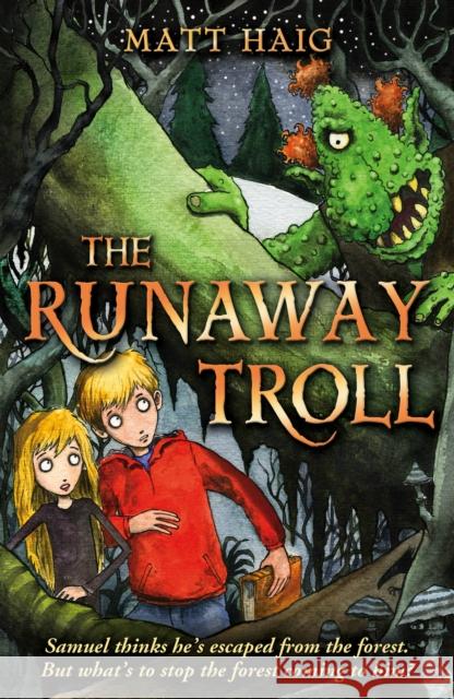 The Runaway Troll Matt Haig 9780552555784 Penguin Random House Children's UK - książka